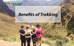 Benefits of Trekking in Peru